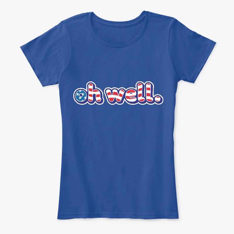Un-American Flag "oh well"
