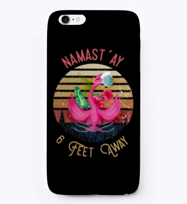 NAMASTAY 6 FEET AWAY