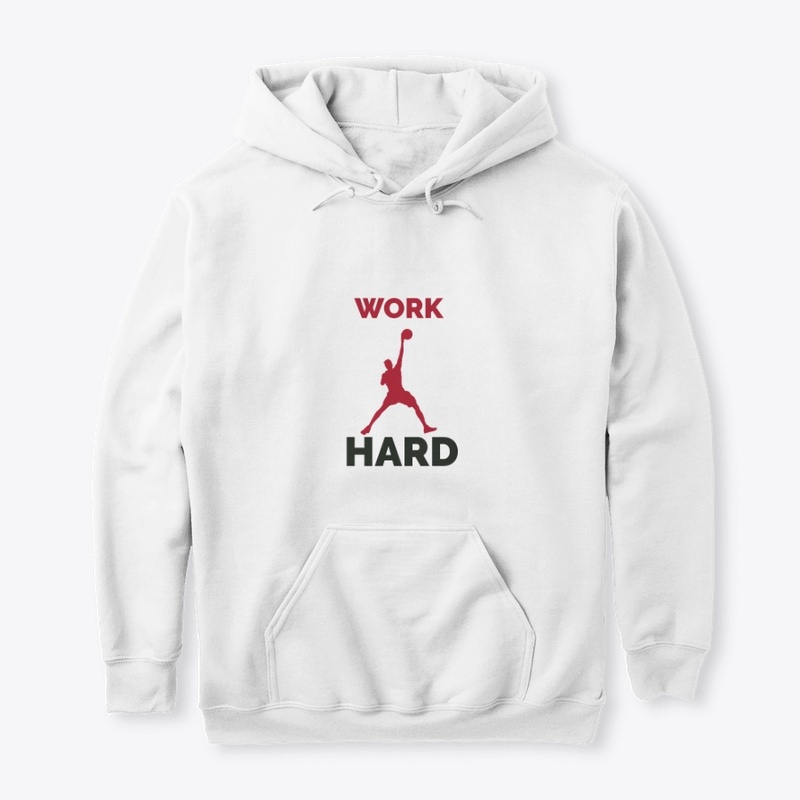 WORK HARD
