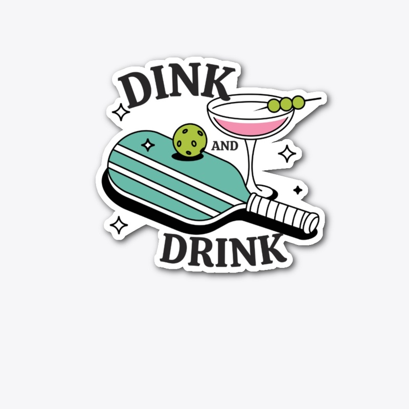 Dink and Drink 