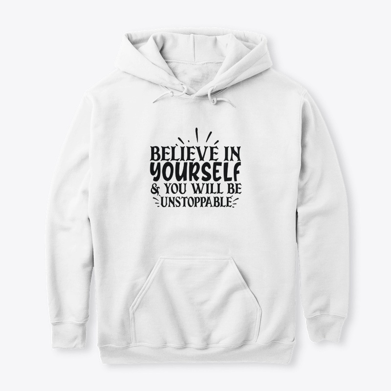 Believe In Yourself !