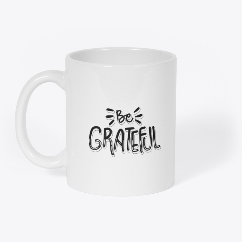 Be Grateful Mug