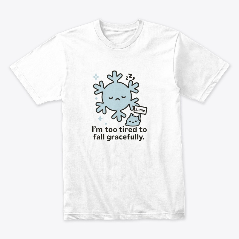 Too Tired to Fall Gracefully Snowflake