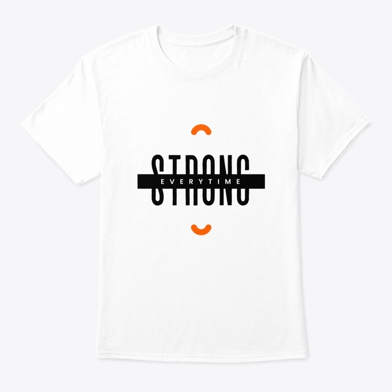 Strong Everytime Hoodie And Tshirt