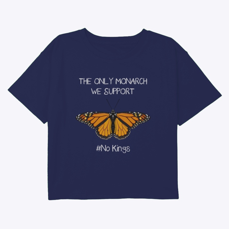 The Only Monarch We Support Apparel