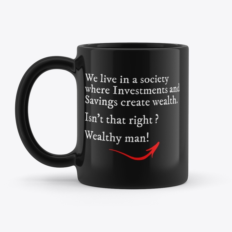We Live In a Society of Wealth