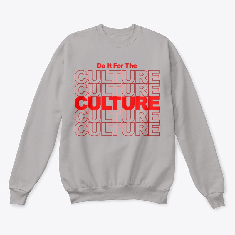 Do It For The Culture