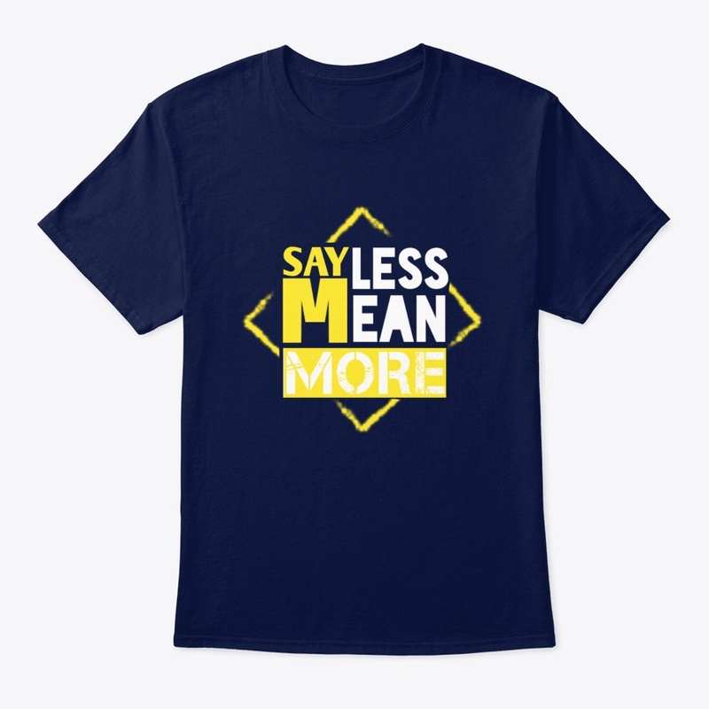 Say Less Mean more
