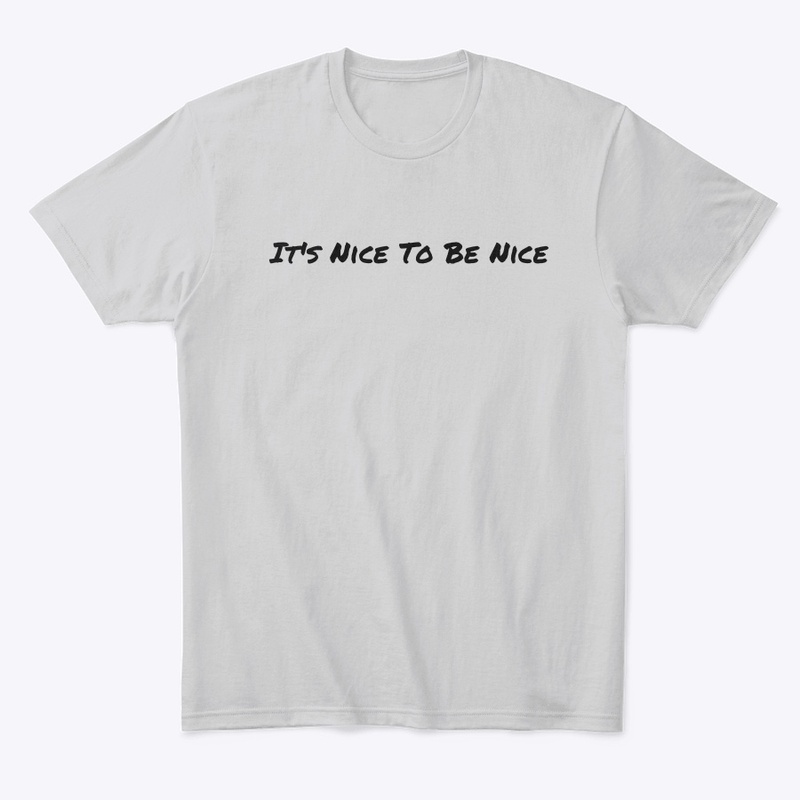 It's Nice To Be Nice