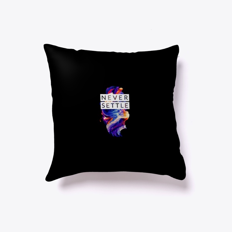 Never Settle  Pillow