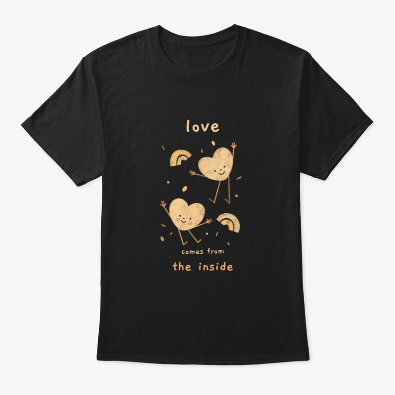 Love comes from the inside