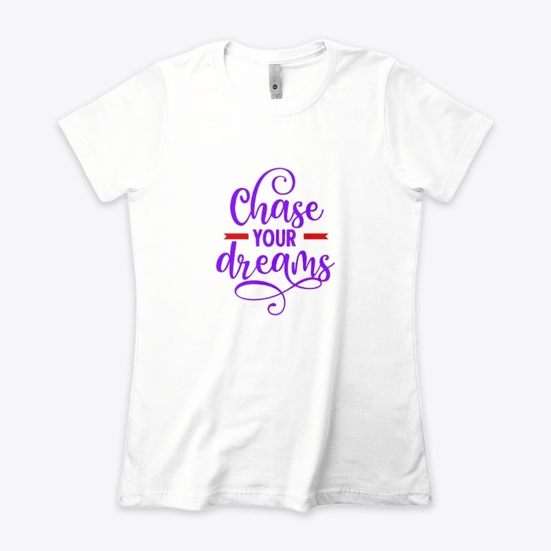 Chase Your Dreams