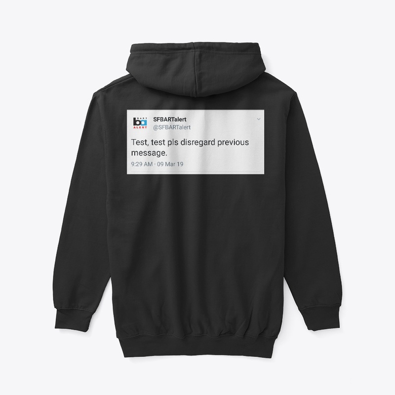 BART Hoodies (Phase 1): Please Disregard