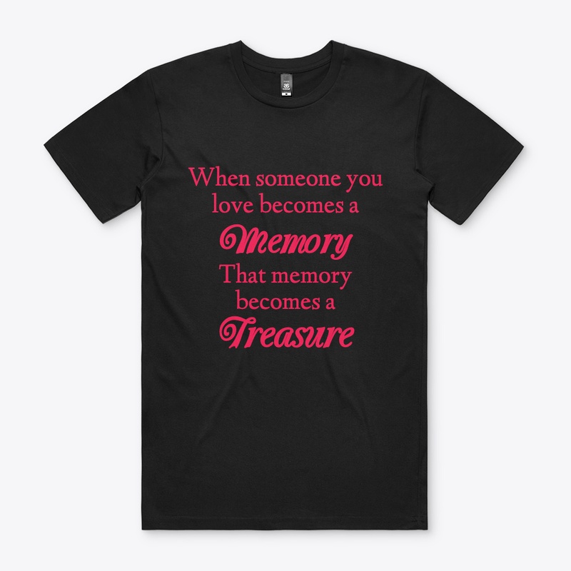 Memory Becomes a Treasure