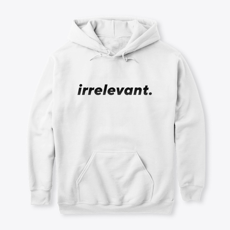 irrelevant. merch
