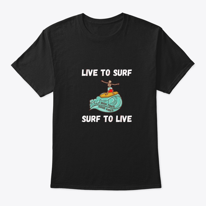 Live to surf, surf to live