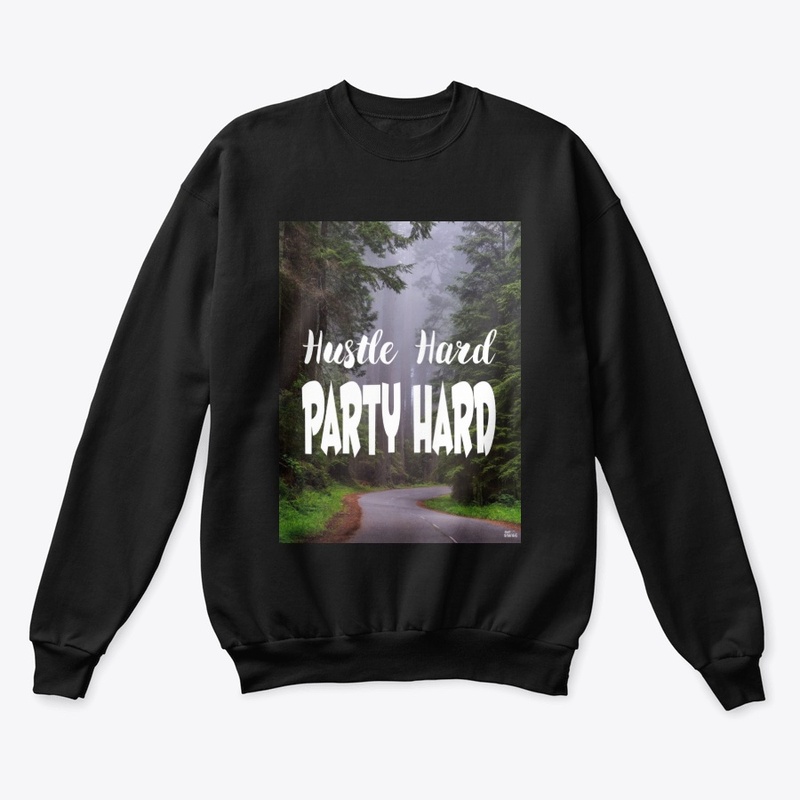 "Hustle Hard Party Hard"