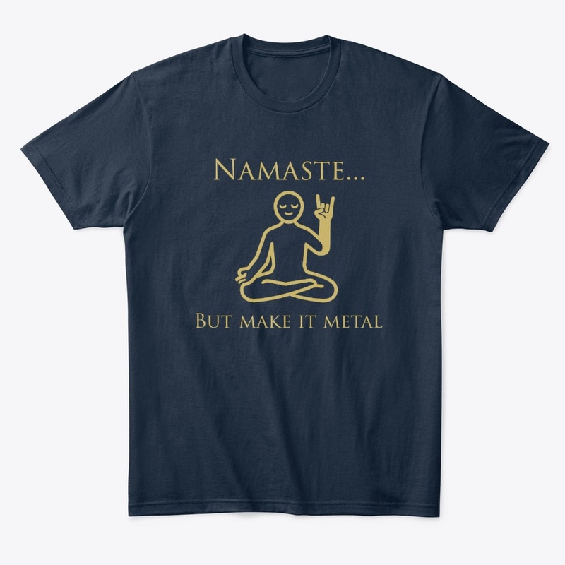 Namaste... but make it Metal