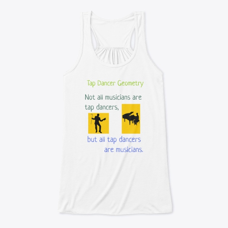 Tap Dancers are Musicians Math Shirt