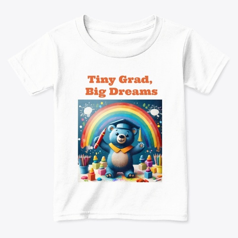 "Tiny Grad, Big Dreams" Kids Graduation  White  T-Shirt Front