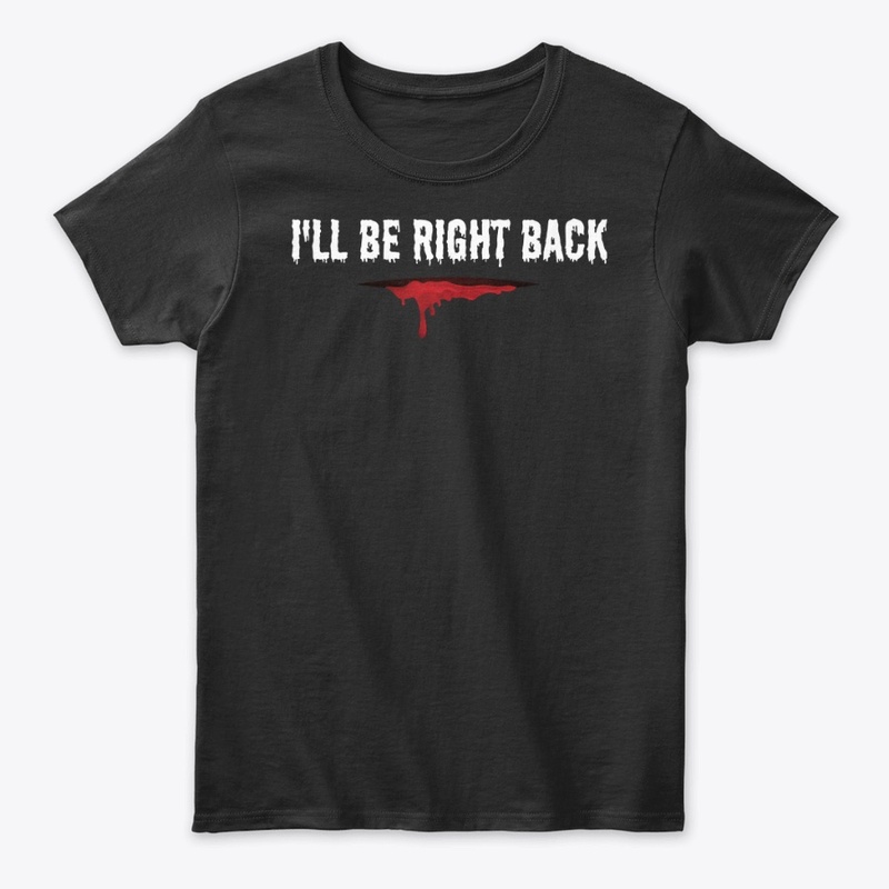 I'll be right back...
