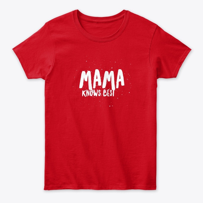 Mama Knows Best