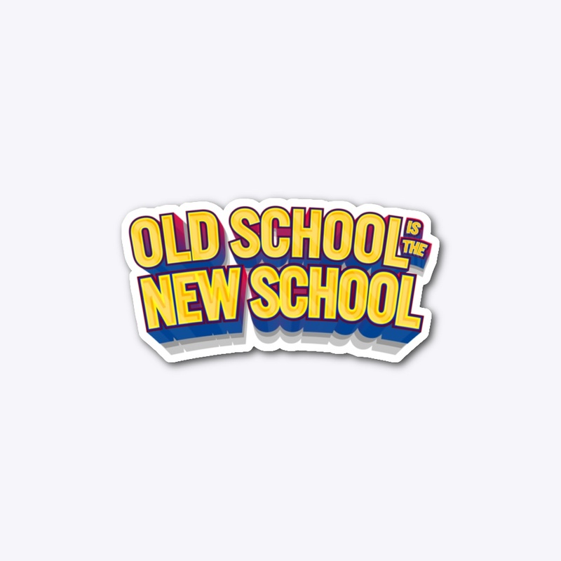 Old School is the New School