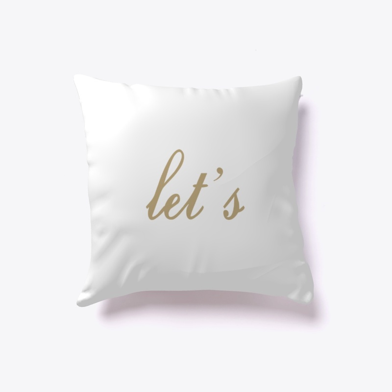 Conversation Pillow - "let's"