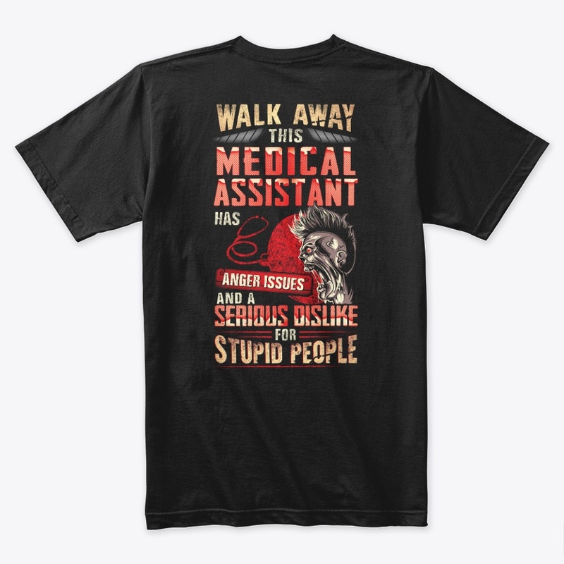 This Medical Assistant Has Anger Issues