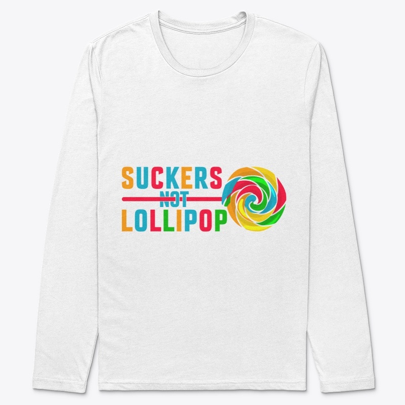Suckers Not Lollipop Tee