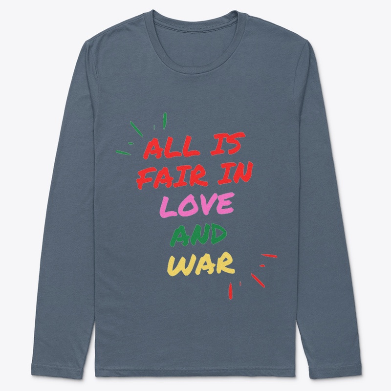 all is fair in love and war