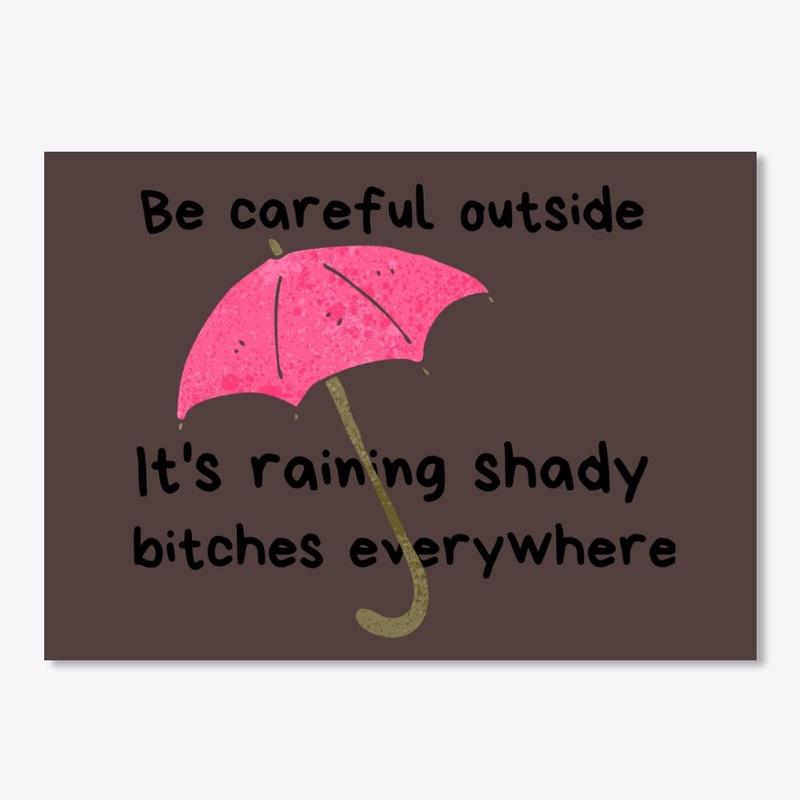 Be careful outside