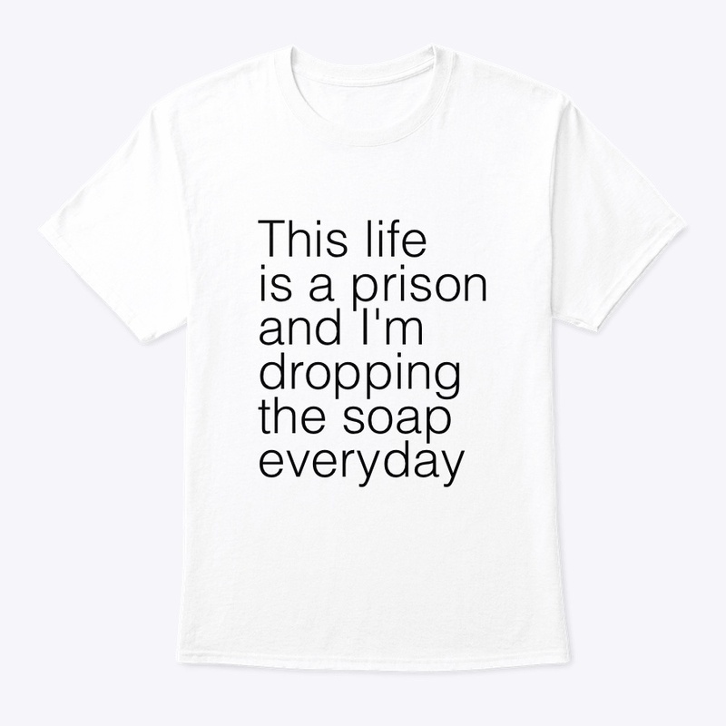 This life is a prison