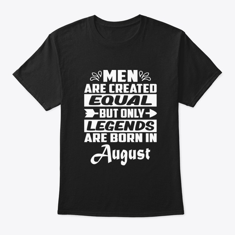 Legends Are Born In August Hckwk Black T-Shirt Front