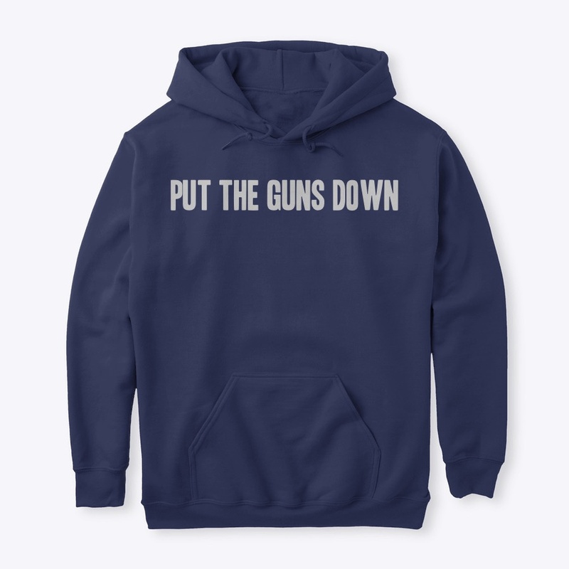 put the guns down 