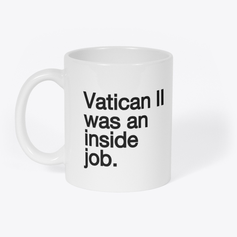 Vatican II was an inside job.