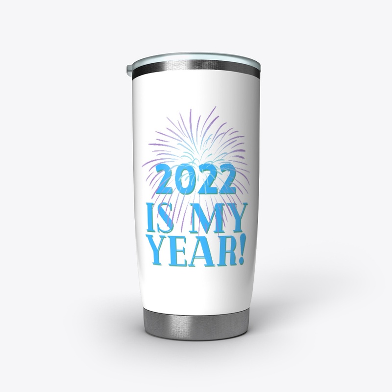 2022 Is My Year!