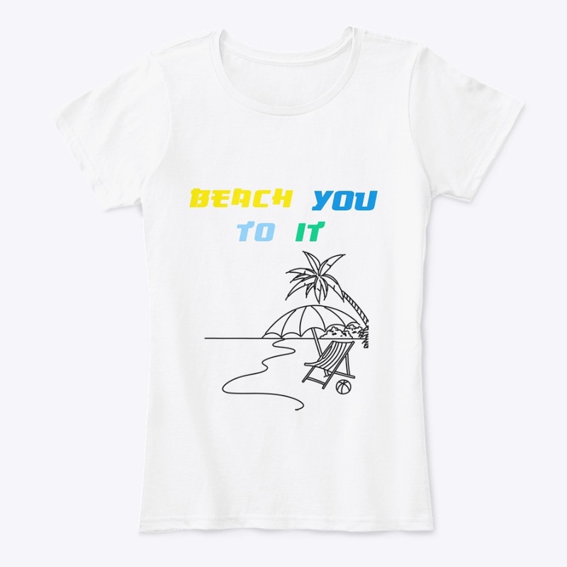 Beach You To It 