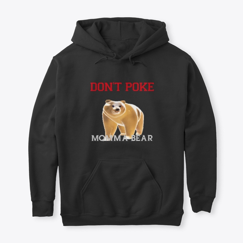 Momma Bear Don't Play