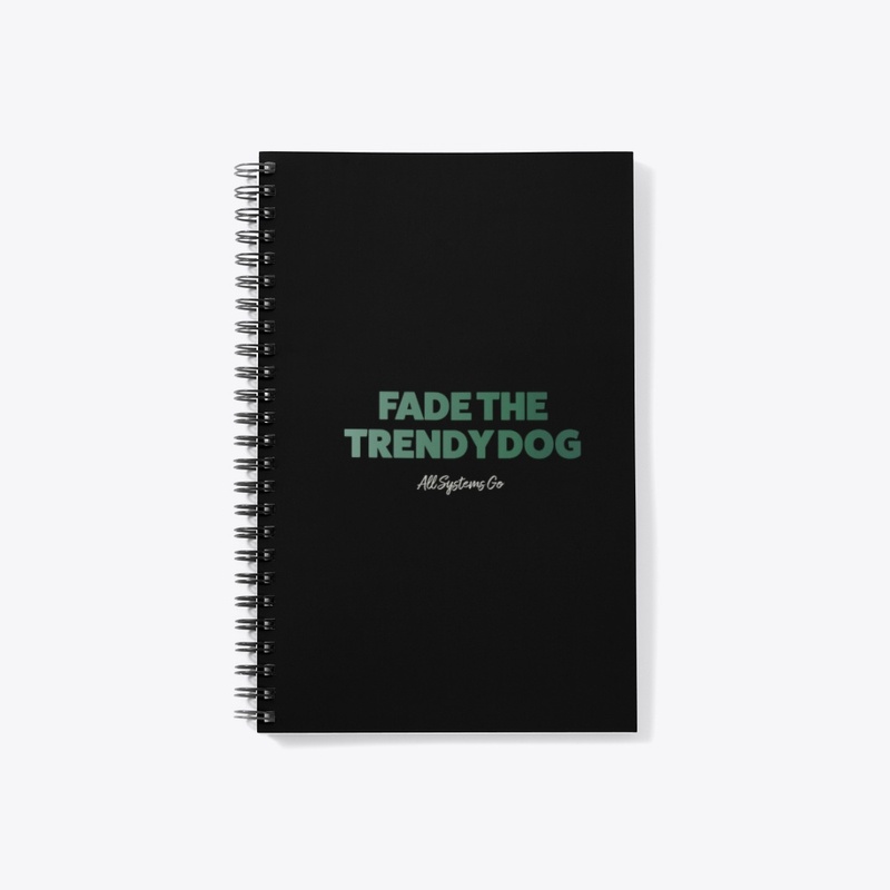 Fade the Trendy Dog