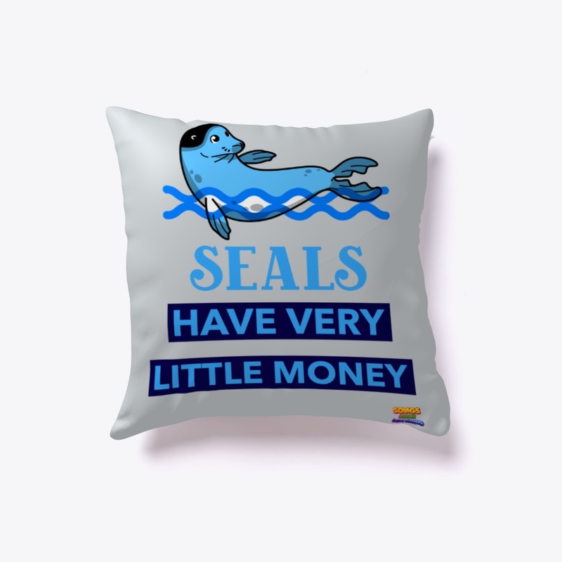 Seals Have Very Little Money