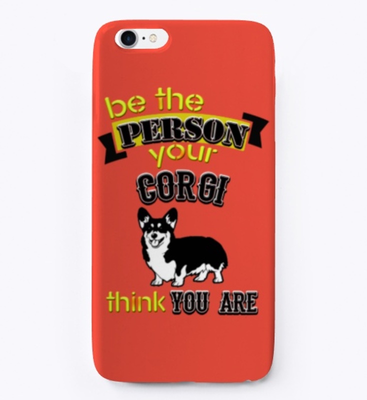 Be the person your corgi...t-shirt