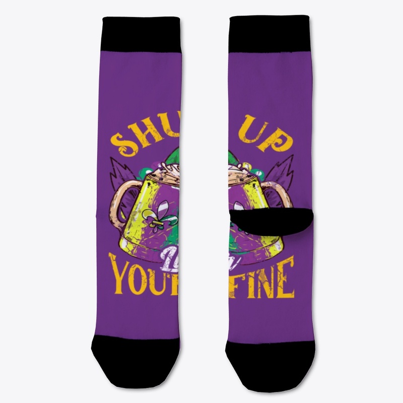 Shut Up Liver Your Fine Mardi Gras