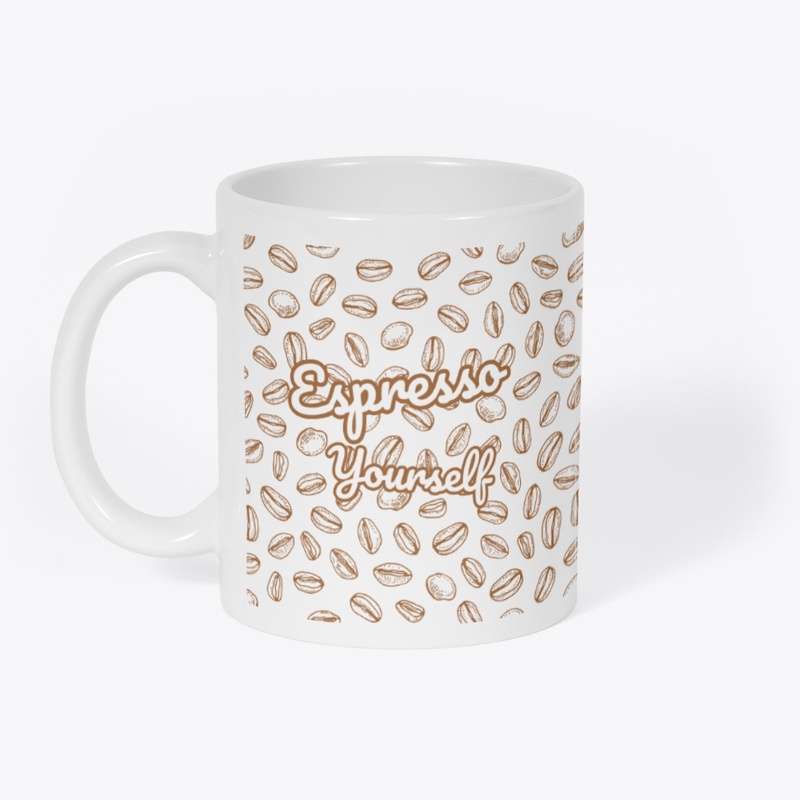 Coffee Lover "Espresso Yourself"