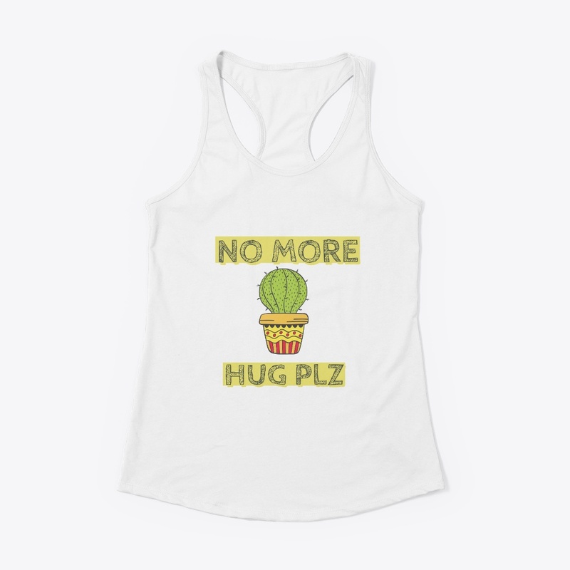 No more hugs please tshirt