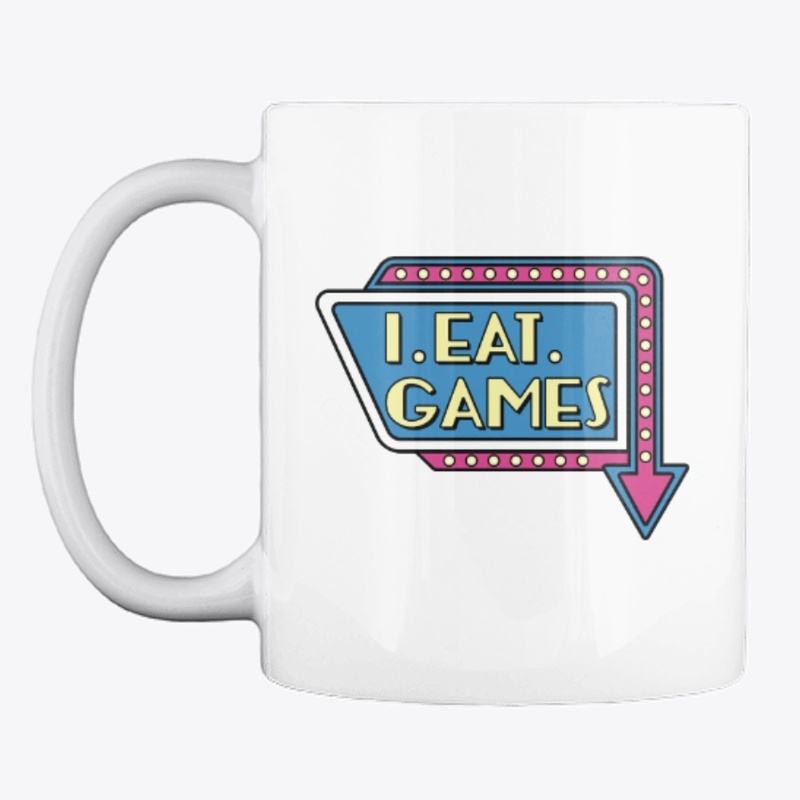 I.Eat.Games. Coffee Mug!