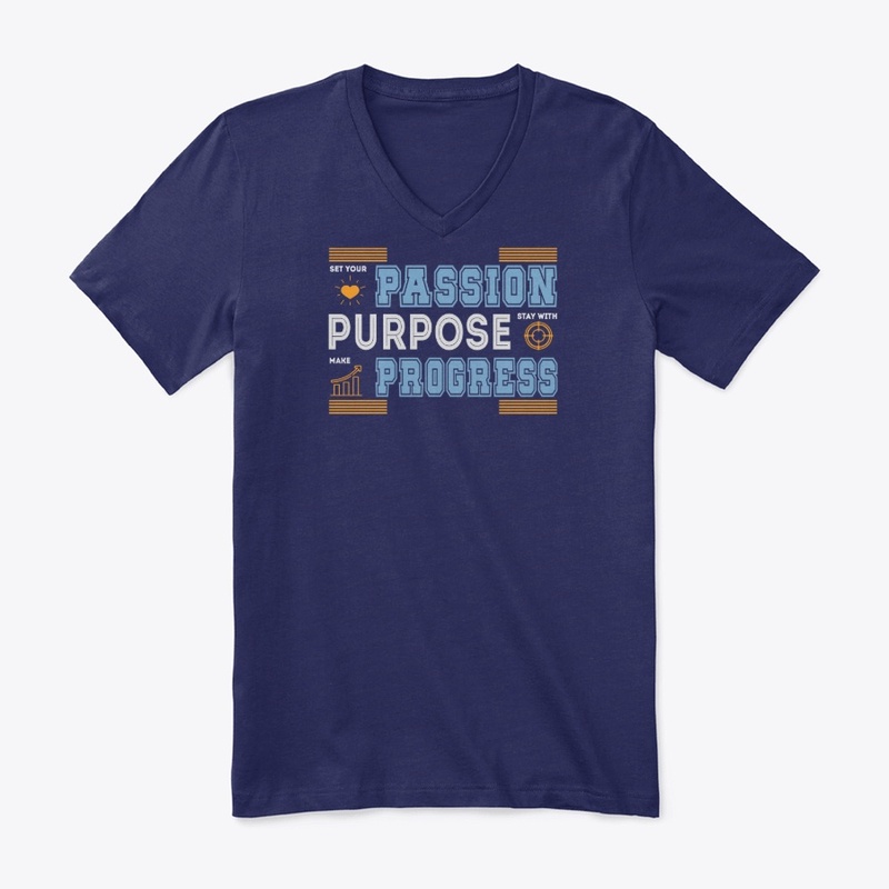 Passion Purpose Progress T -Shirt