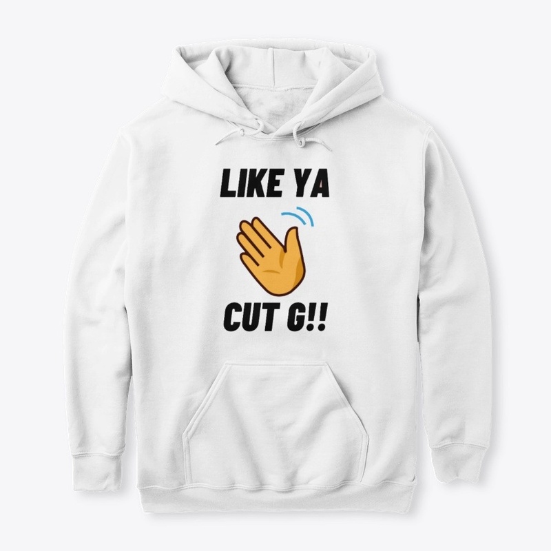 Like Ya Cut G