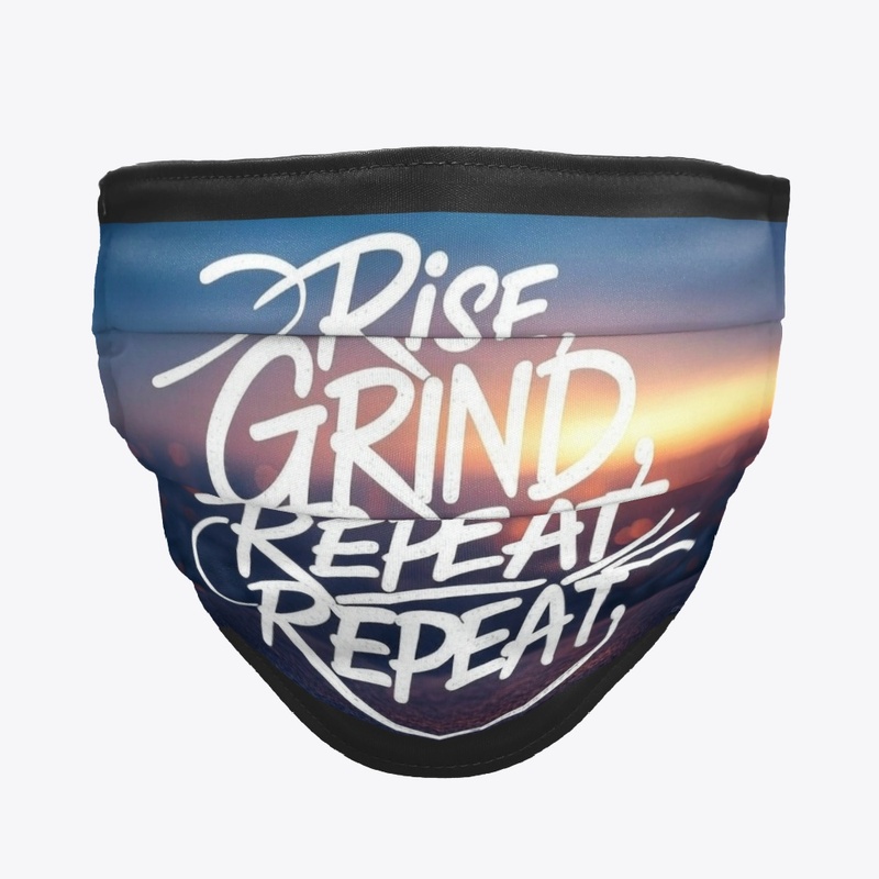 Rise, Grind, Repeat.