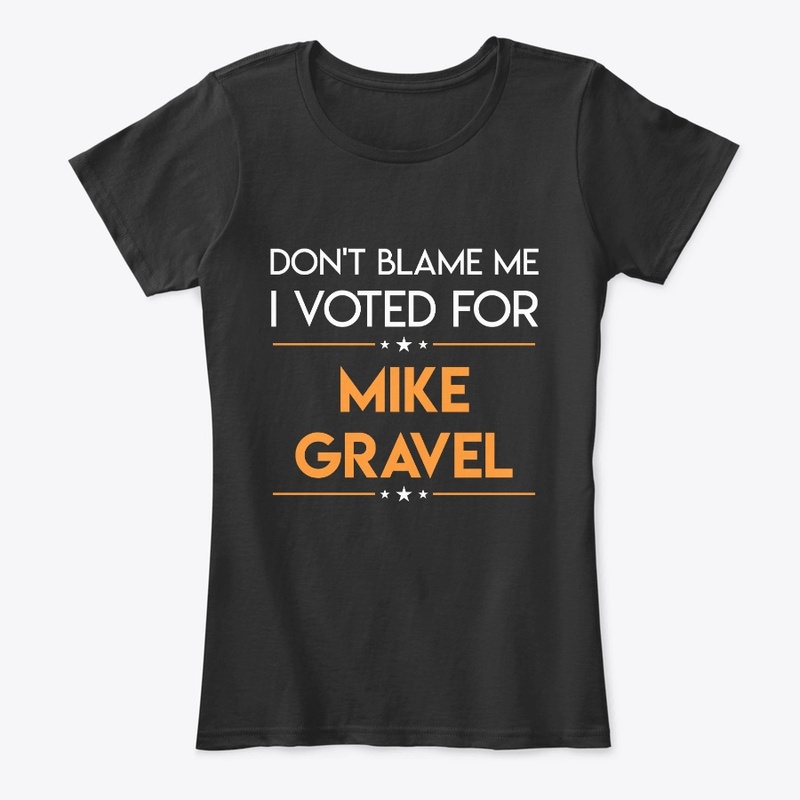 I Voted For Mike Gravel 2020 Shirt